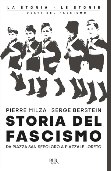 Storia del fascismo - Pierre Milza - Serge Berstein