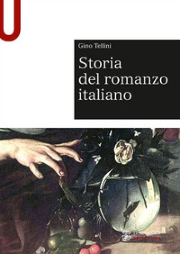 Storia del romanzo italiano - Gino Tellini
