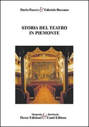 Storia del teatro in Piemonte - Dario Pasero - Fabrizio Dassano