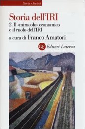 Storia dell IRI. 2.Il «miracolo» economico e il ruolo dell IRI