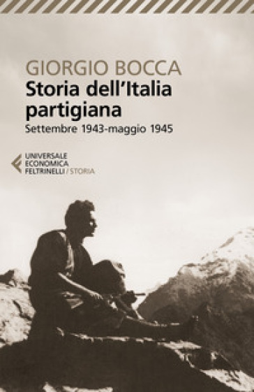 Storia dell'Italia partigiana - Giorgio Bocca