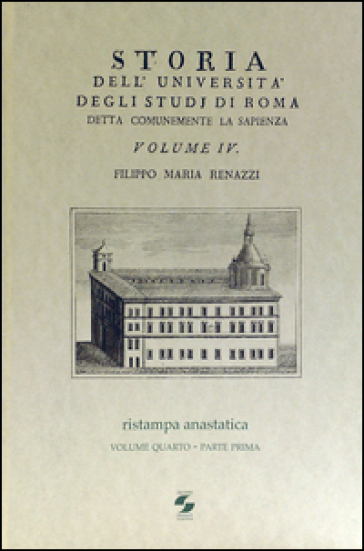 Storia dell'Università degli studi di Roma detta comunemente La Sapienza. 4.