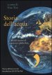 Storia dell acqua. Mondi materiali e universi simbolici