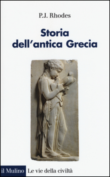 Storia dell'antica Grecia - P. J. Rhodes