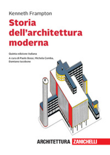 Storia dell'architettura moderna. Con e-book - Kenneth Frampton