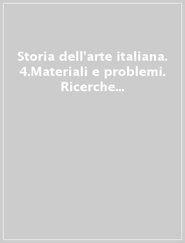 Storia dell'arte italiana. 4.Materiali e problemi. Ricerche spaziali e tecnologie