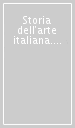 Storia dell arte italiana. 11.Situazioni, momenti, indagini. Forme e modelli