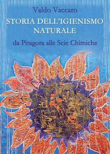 Storia dell'igienismo naturale - Valdo Vaccaro