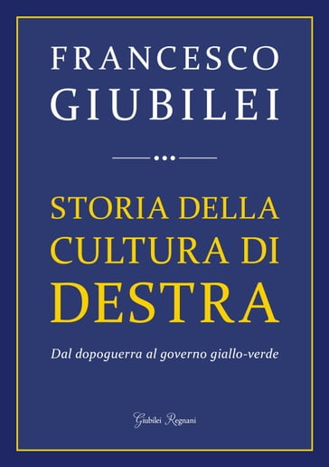 Storia della Cultura di Destra - Francesco Giubilei