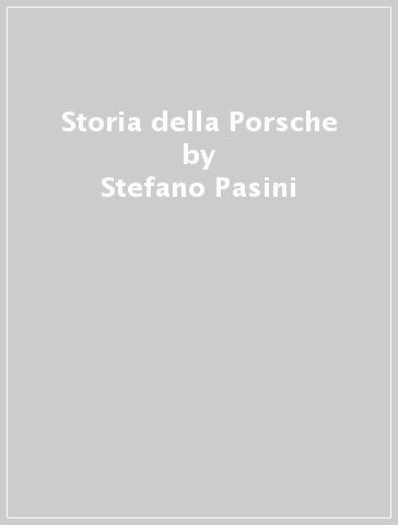Storia della Porsche - Stefano Pasini