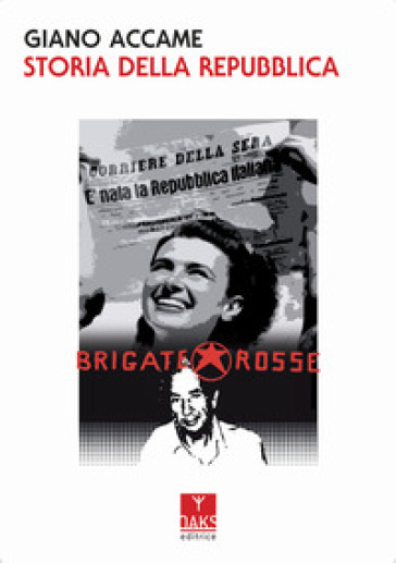 Storia della Repubblica - Giano Accame