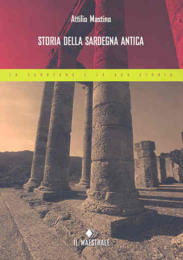 Storia della Sardegna antica - Attilio Mastino