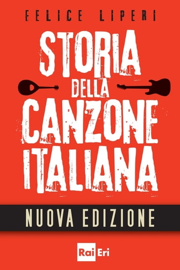 Storia della canzone italiana - Felice Liperi