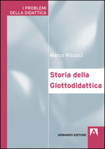 Storia della glottodidattica - Marco Ricucci