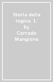 Storia della logica. 1.