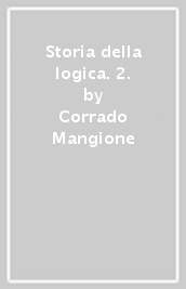 Storia della logica. 2.