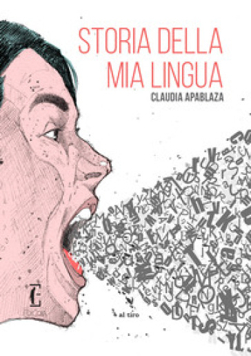 Storia della mia lingua - Claudia Apablaza