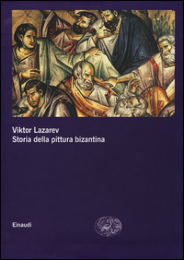 Storia della pittura bizantina - Viktor Lazarev
