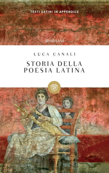 Storia della poesia latina - Luca Canali - Maurizio Pizzica