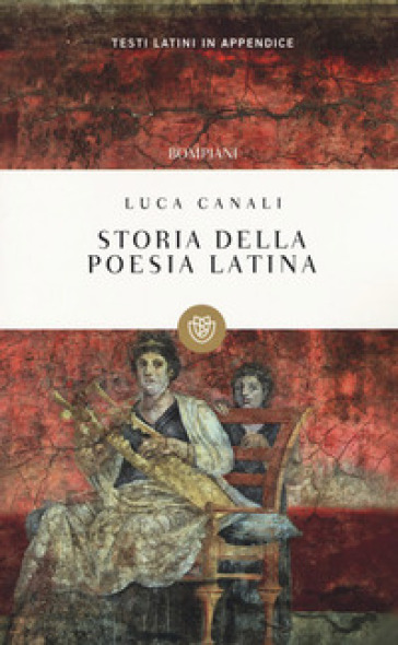 Storia della poesia latina - Luca Canali