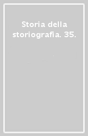Storia della storiografia. 35.