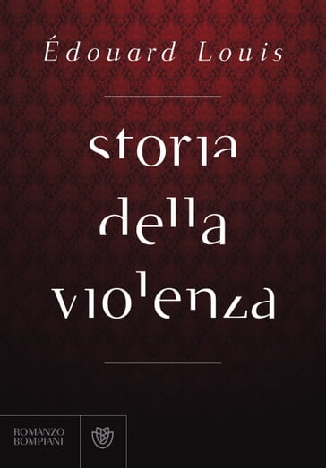 Storia della violenza - Édouard Louis