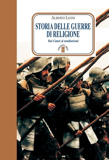 Storia delle guerre di religione - Alberto Leoni