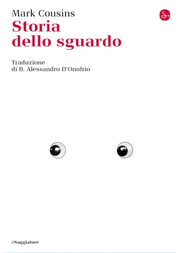 Storia dello sguardo - Mark Cousins