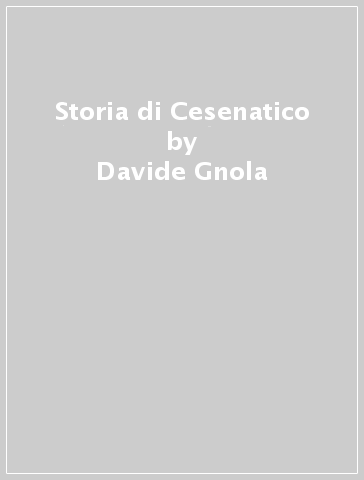 Storia di Cesenatico - Davide Gnola