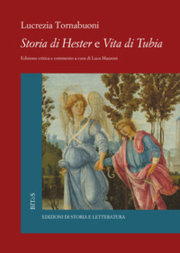 Storia di Ester e vita di Tubia - Lucrezia Tornabuoni
