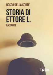 Storia di Ettore L.