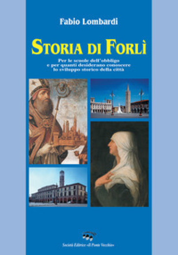 Storia di Forlì - Fabio Lombardi
