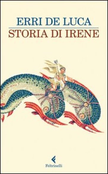 Storia di Irene - Erri De Luca