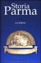 Storia di Parma. 9.Le lettere