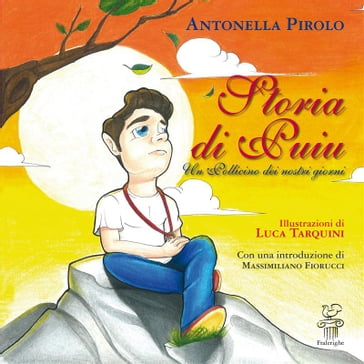 Storia di Puiu - Antonella Pirolo - Illustrazioni Luca Tarquini