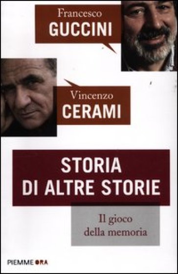 Storia di altre storie - Francesco Guccini - Vincenzo Cerami