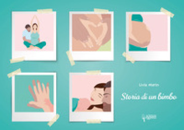 Storia di un bimbo. Ediz. a colori - Livia Marin