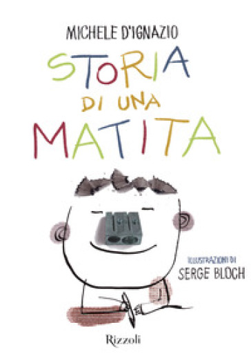 Storia di una matita. Ediz. a colori - Michele D