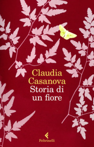Storia di un fiore - Claudia Casanova