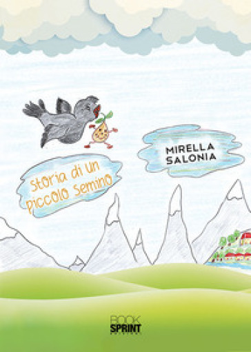 Storia di un piccolo semino - Mirella Salonia