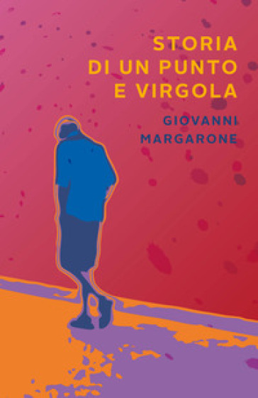 Storia di un punto e virgola - Giovanni Margarone