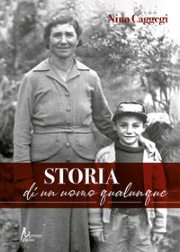 Storia di un uomo qualunque - Nino Caggegi