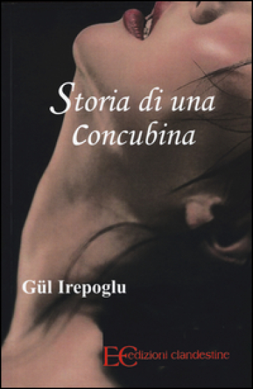 Storia di una concubina - Gul Irepoglu