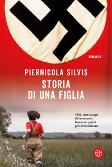Storia di una figlia - Piernicola Silvis
