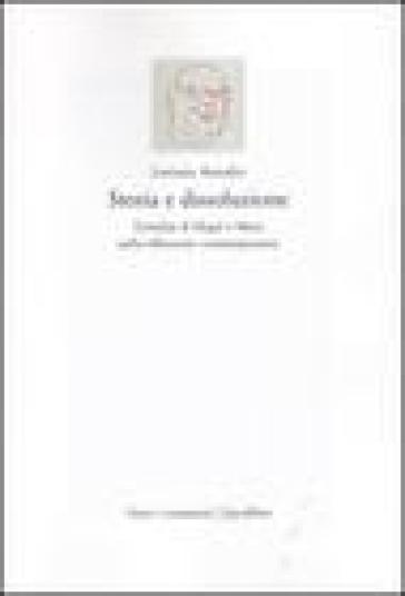 Storia e dissoluzione. L'eredità di Hegel e Marx nella riflessione contemporanea - Luciano Amodio