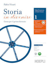 Storia in divenire. Per gli Ist. tecnici e professionali. Con e-book. Con espansione online. Vol. 1: Dalla Preistoria a Giulio Cesare