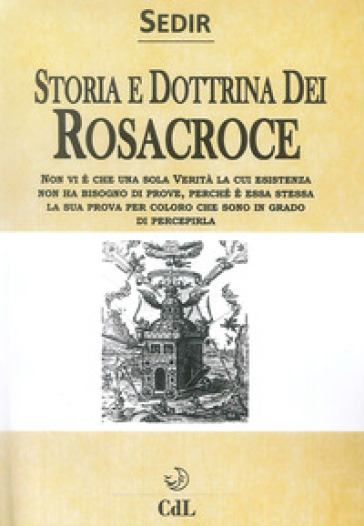 Storia e dottrina dei Rosa+Croce - Sédir Paul