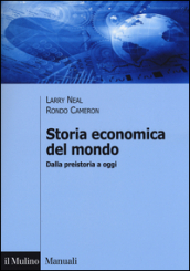 Storia economica del mondo. Dalla preistoria a oggi