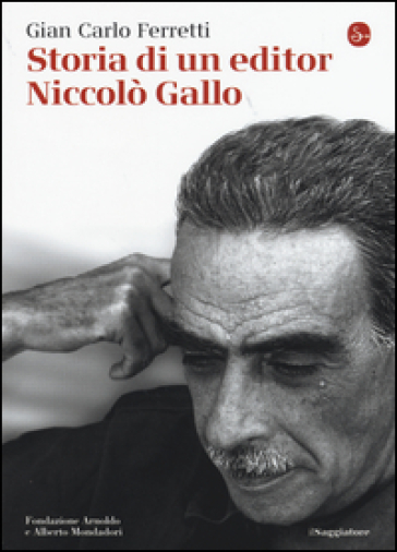 Storia di un editor. Niccolò Gallo - Giancarlo Ferretti