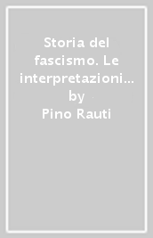Storia del fascismo. Le interpretazioni e le origini